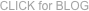 CLICK for BLOG
